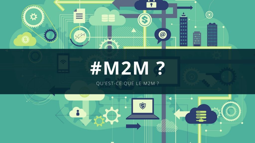 Qu'est-ce que le M2M ?